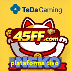plataforma tivo